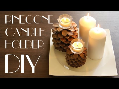 DIY - Pinecone Candle Holder
