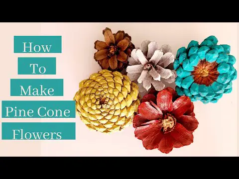 How To Make Pine Cone Flowers