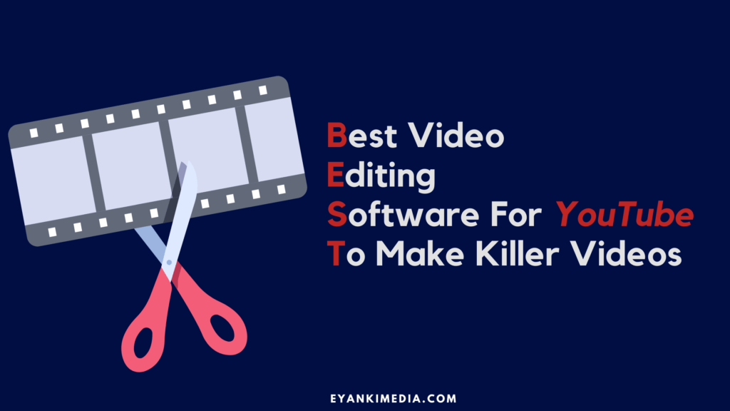 Best video editing software for YouTube