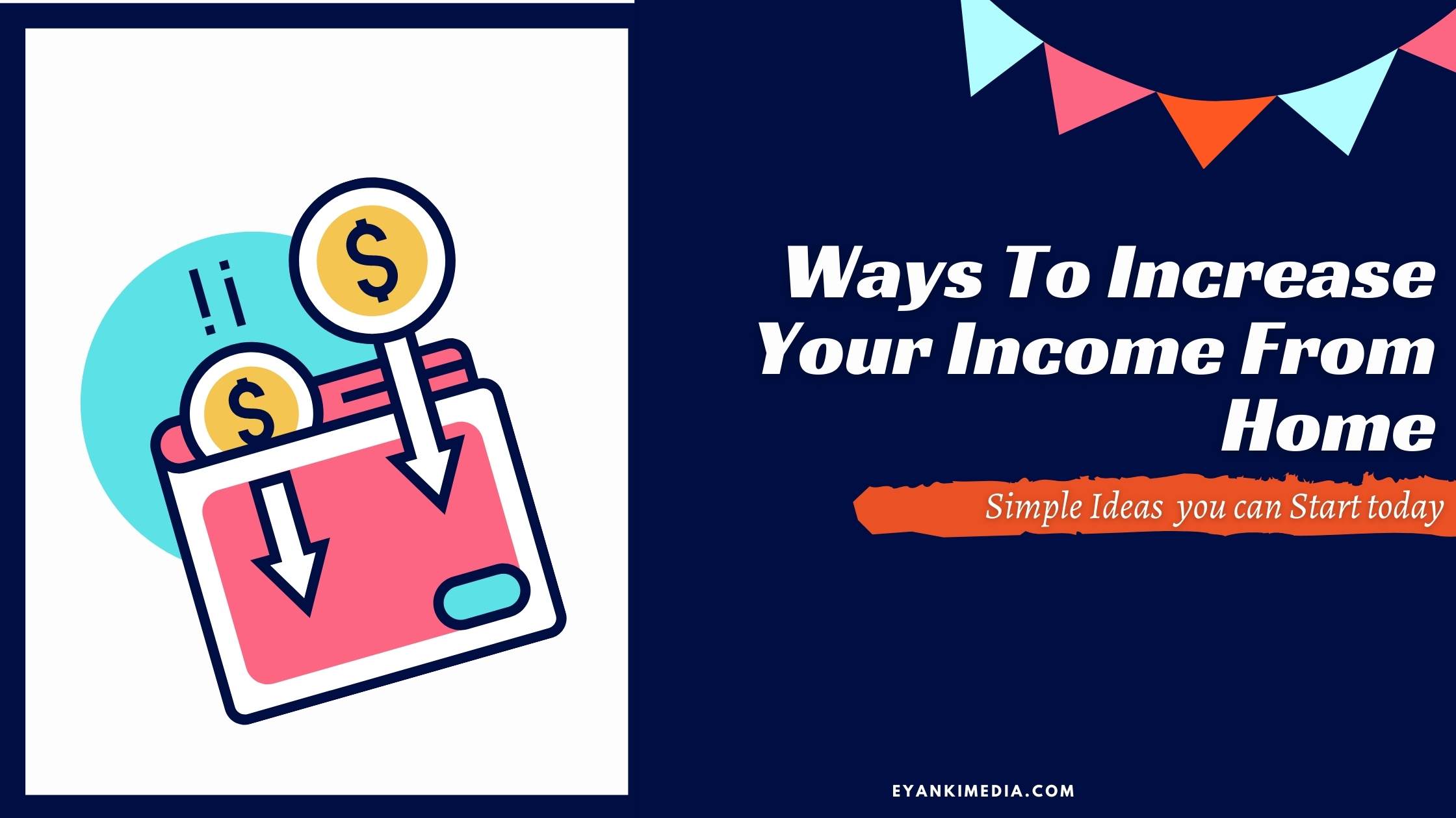 Ways To Increase Your Income From Home
