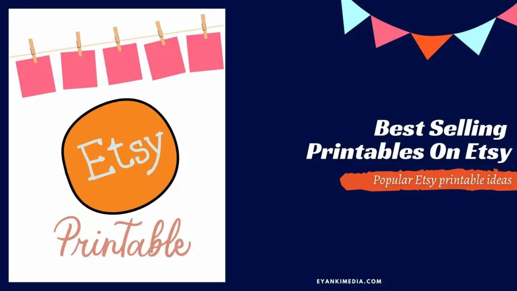 Best Selling Printables on Etsy