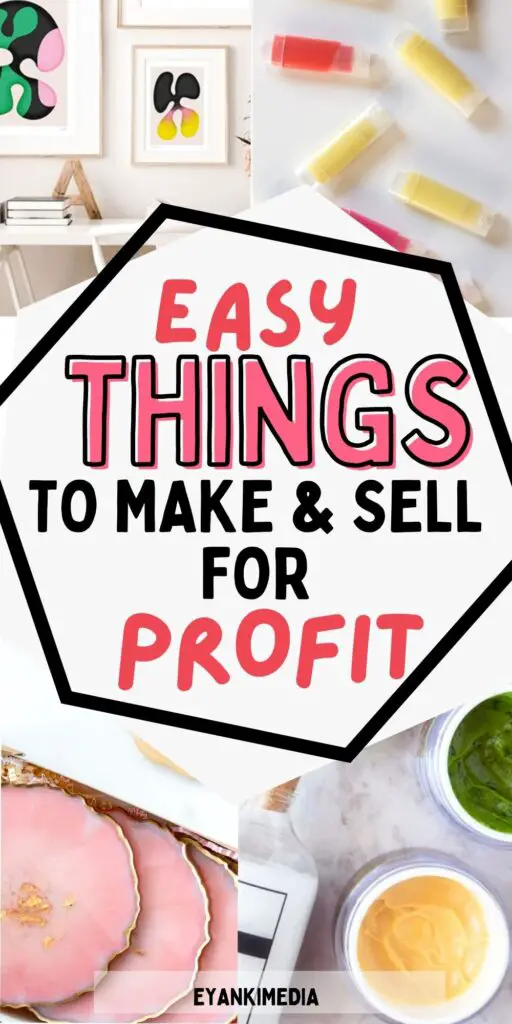 easy things to make and sell for money