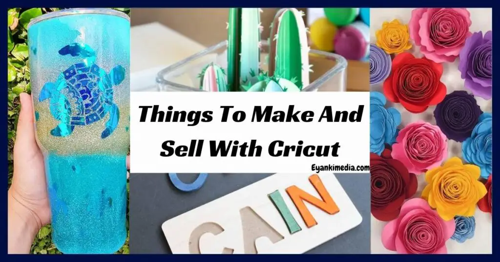 Things To Make And Sell With Cricut