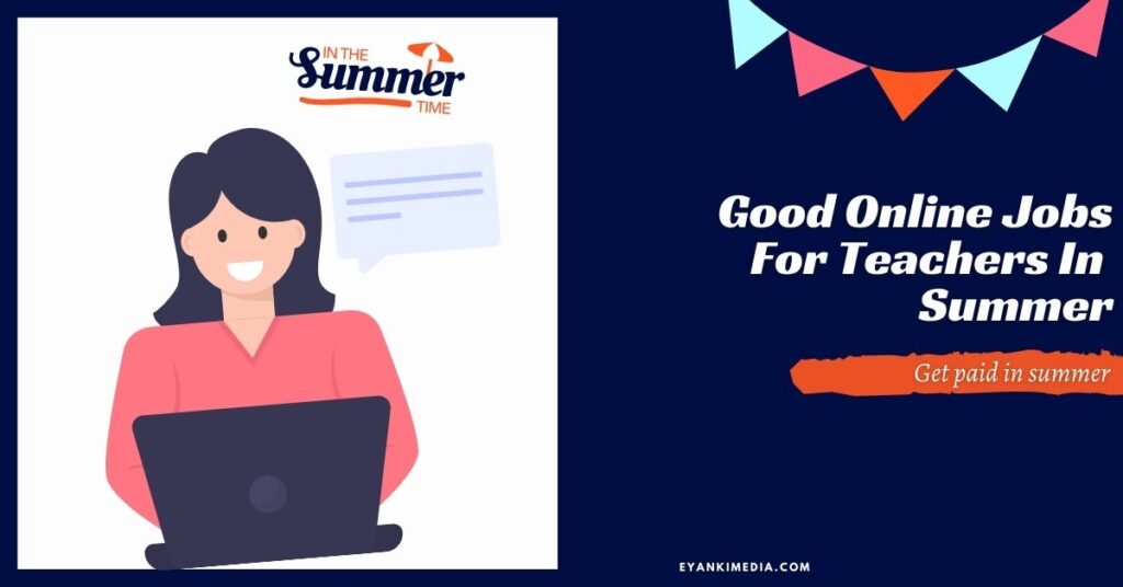 Good Online Jobs For Teachers In the Summer