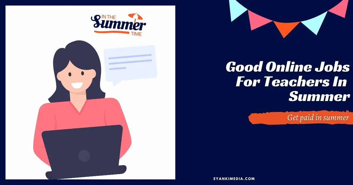 15 Good Online Jobs For Teachers In The Summer 2024   Online Jobs For Teachers In The Summer 