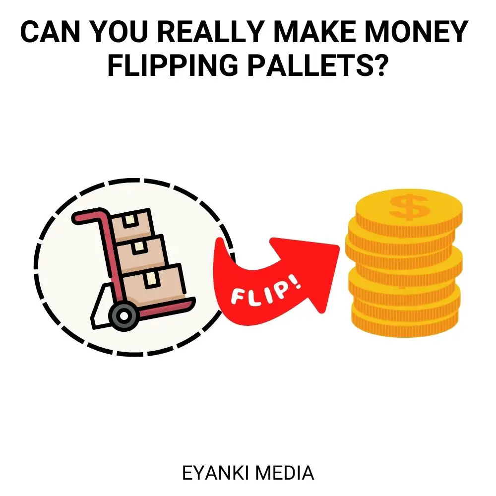 Make money with pallet flipping