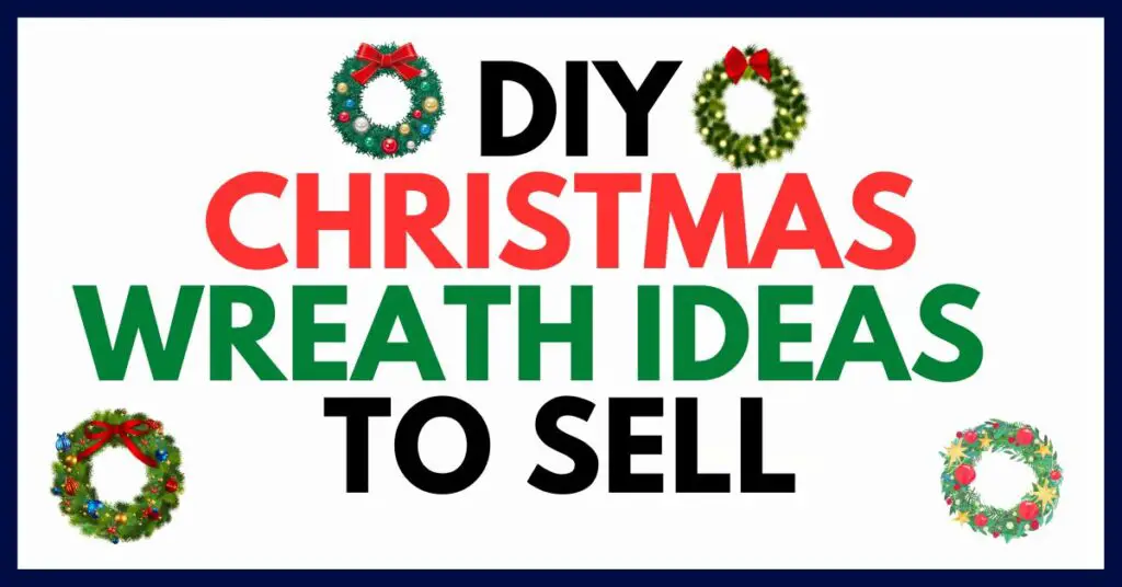 Christmas Wreath Ideas to Sell