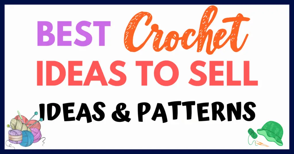 Best Crochet Items To Sell