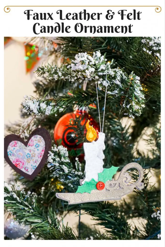 Cricut Christmas Ornaments Fax Leather And Felt Candle Ornament