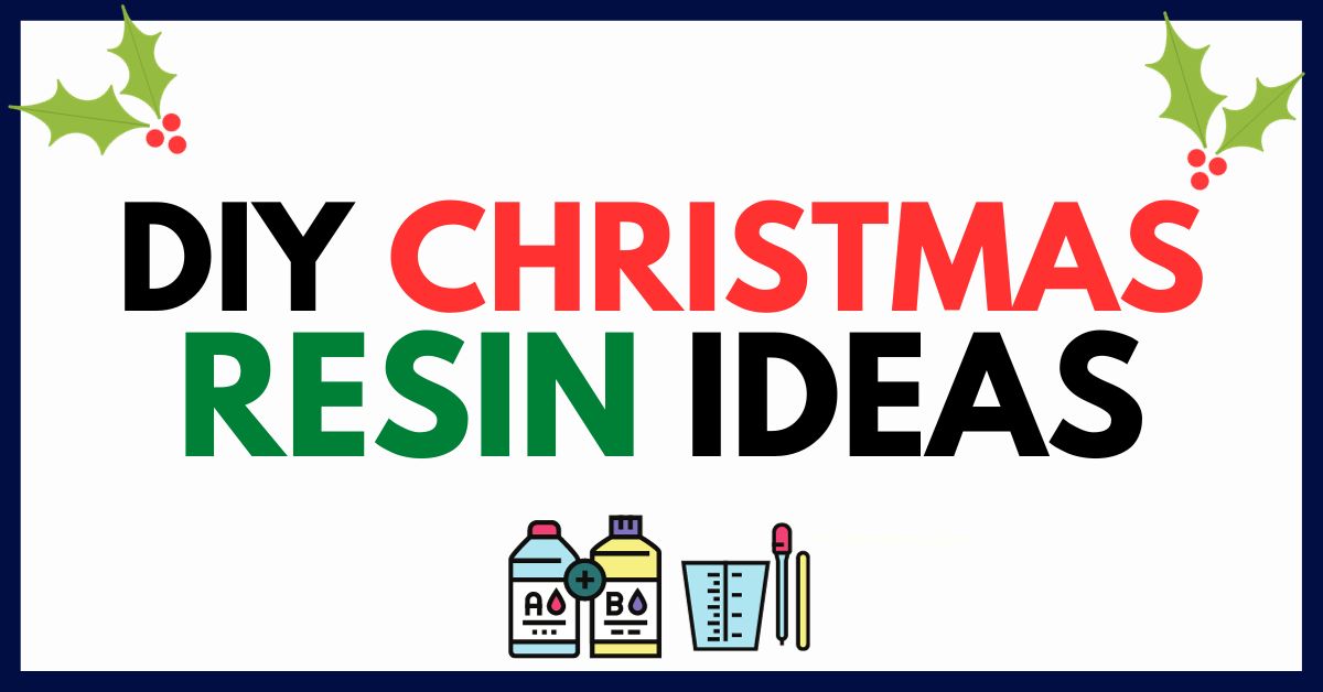 21 Creative Christmas Resin Ideas For DIY Decor, Gifts Or Sell