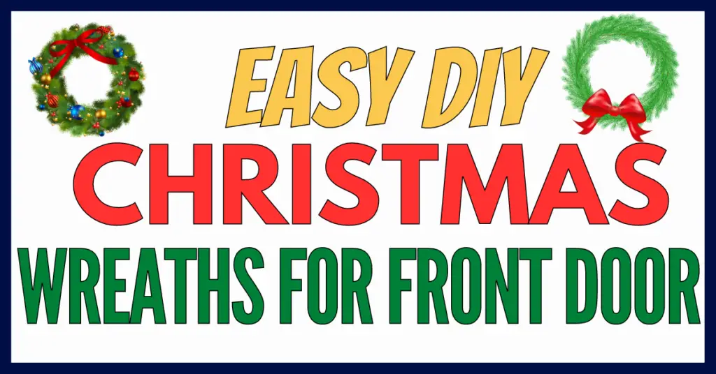 easy christmas Wreaths dIY for front door